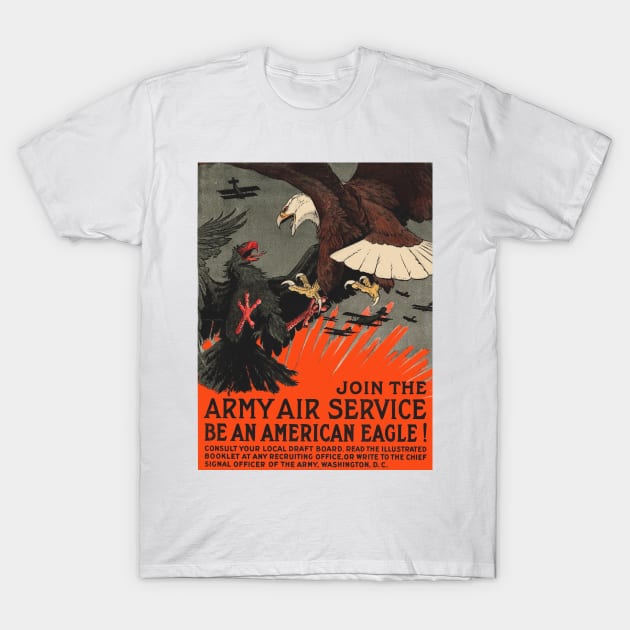 WWI Army Air Service Recruiting Poster Design - Be an American Eagle T-Shirt by Naves